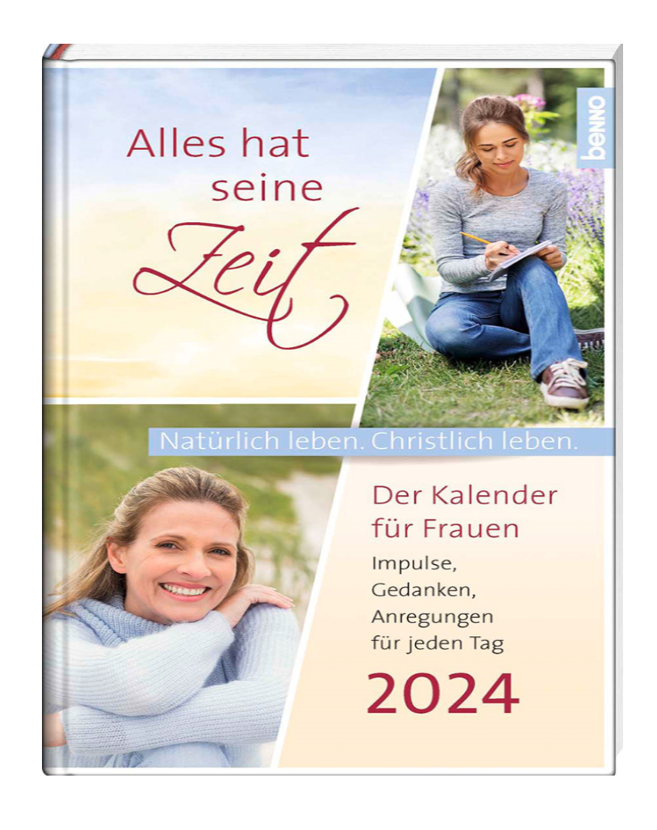 Buchkalender Alles hat seine Zeit 2024 Der Kalender für Frauen