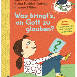 Was bringt's, an Gott zu glauben?
