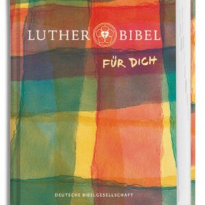 Lutherbibel für Dich mit 96 farbigen Sonderseiten