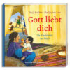 Gott liebt dich - Die Kinderbibel zur Taufe