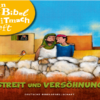 Mein Bibel-Mitmach-Heft * Streit und Versöhnung