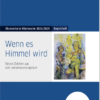 Bibelwoche 2024/25: Begleitheft - Wenn es Himmel wird