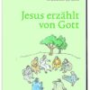 Jesus erzählt von Gott - Bibel in Leichter Sprache