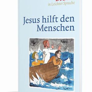 Jesus hilft den Menschen - Bibel in Leichter Sprache