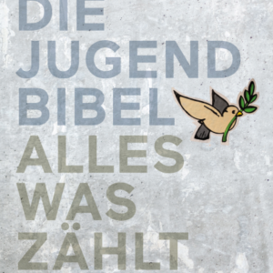 Die Jugendbibel Alles was zählt