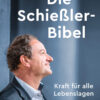 Die Schießler-Bibel - mit Auslegung