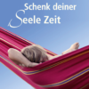 SCHENK DEINER SEELE ZEIT