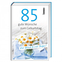 85 gute Wünsche zum Geburtstag - Viel Glück & viel Segen