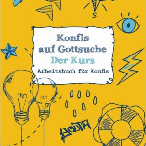 Konfis auf Gottsuche - der Kurs - Arbeitsbuch für Konfis