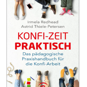 Konfiarbeit : Konfi-Zeit - praktisch