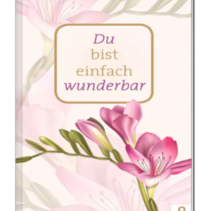 Geschenkheft : Du bist einfach wunderbar