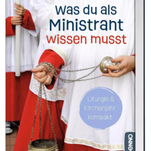 Was du als Ministrant wissen musst