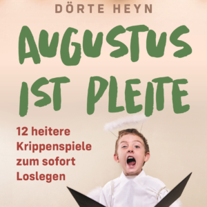 Praxismaterial : Augustus ist pleite  - 12 Krippenspiele