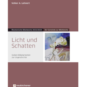 Ökumenische Bibelwoche : Licht und Schatten