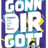 Gebete von Teens für Teens : GÖNN DIR GOTT