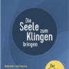 Die Seele zum Klingen bringen - Zur Predigtreihe I