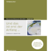 Ökumenische Bibelwoche : Und das ist erst der Anfang ... Begleitheft