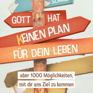 Gott hat keinen Plan für dein Leben