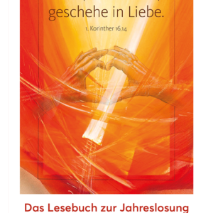 Lesebuch :  Alles, was ihr tut, geschehe in Liebe - JL 2024