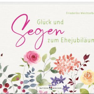 Ehejubiläum : Glück und Segen zum Ehejubiläum