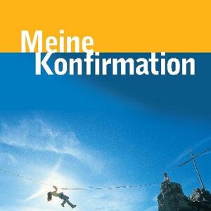 Anknüpfen - Meine Konfirmation