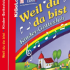 Kinder-Gotteslob : Weil du da bist