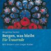Bergen, was bleibt