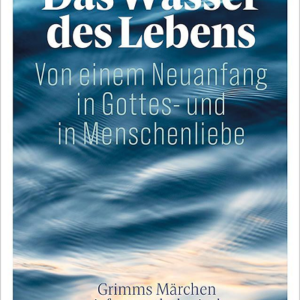 Das Wasser des Lebens