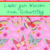 Lauter gute Wünsche zum Geburtstag
