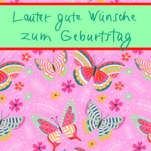 Lauter gute Wünsche zum Geburtstag