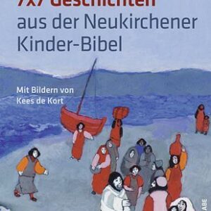 7 x 7 Geschichten aus der Neukirchener Kinder-Bibel