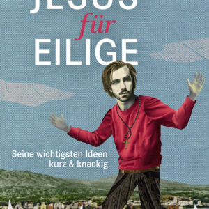 Jesus für Eilige