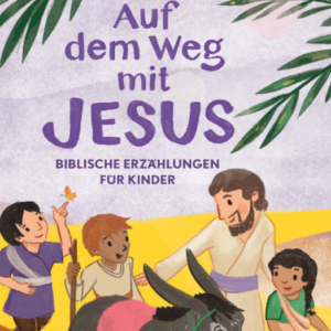 Auf dem Weg mit Jesus