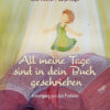 All meine Tage sind in dein Buch geschrieben