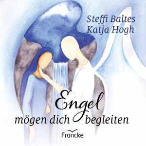 Engel mögen dich begleiten