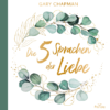 Die 5 Sprachen der Liebe