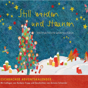 Adventskalender : Still werden und staunen