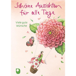 Schöne Aussichten für alle Tage