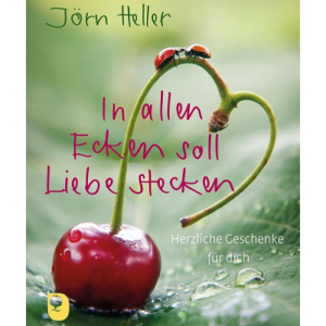 In allen Ecken soll Liebe stecken