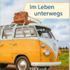 Im Leben unterwegs