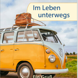 Im Leben unterwegs