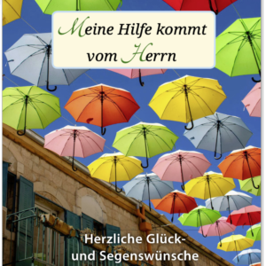 Meine Hilfe kommt vom Herrn