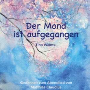 Der Mond ist aufgegangen - Matthias Claudius