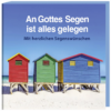 An Gottes Segen ist alles gelegen - gebundene Ausgabe