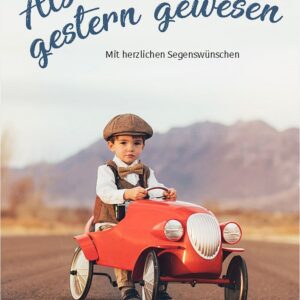 Als wäre es gestern gewesen