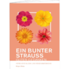 EIN BUNTER STRAUSS  - guter Gedanken