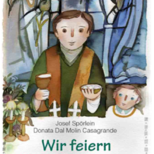 Wir feiern die heilige Messe