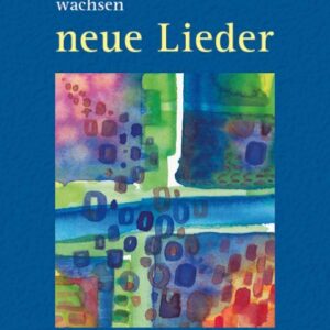 Wo wir dich loben, wachsen neue Lieder