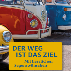 Der Weg ist das Ziel