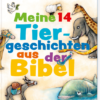 Meine 14 Tiergeschichten aus der Bibel